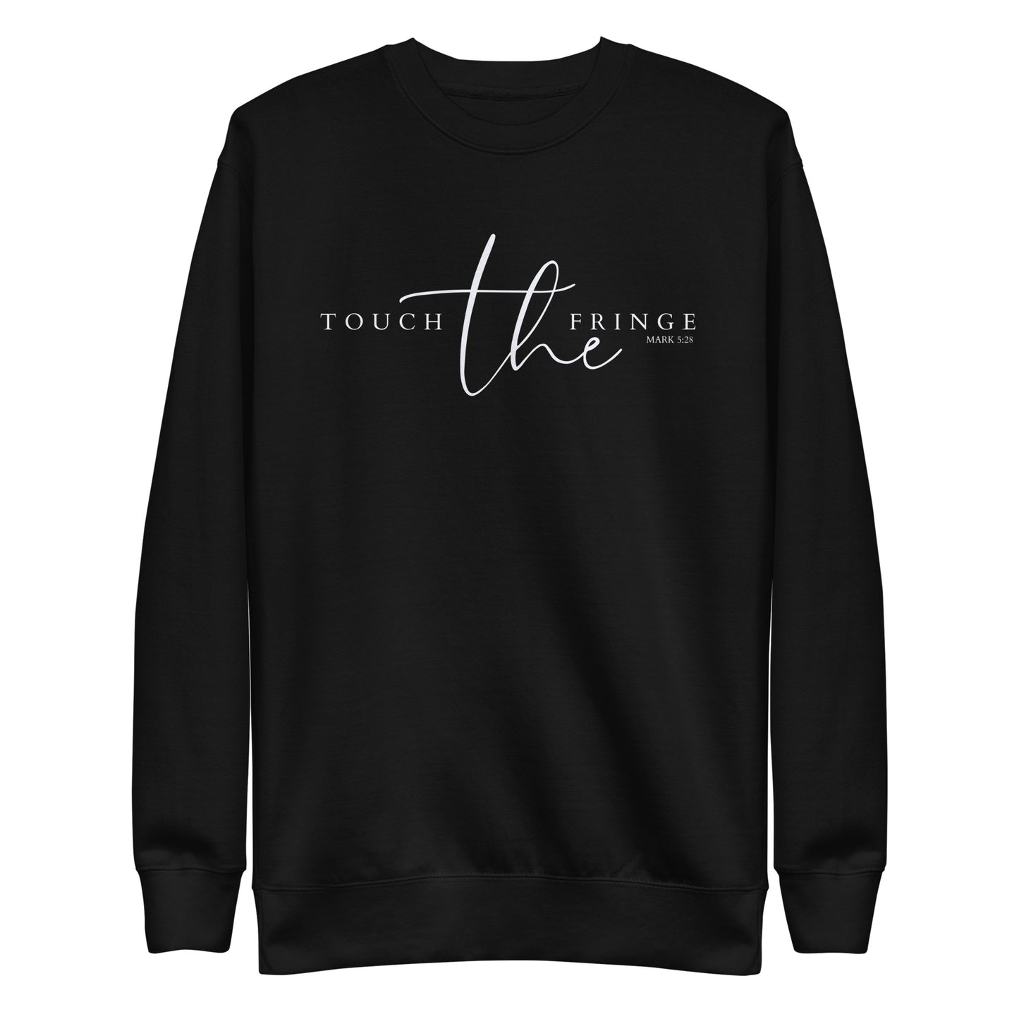 Touch the Fringe Premium Sweatshirt